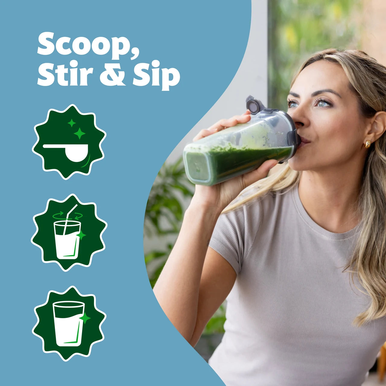 Woman drinking a green smoothie with 'Scoop, Stir & Sip' text and icons on a blue background